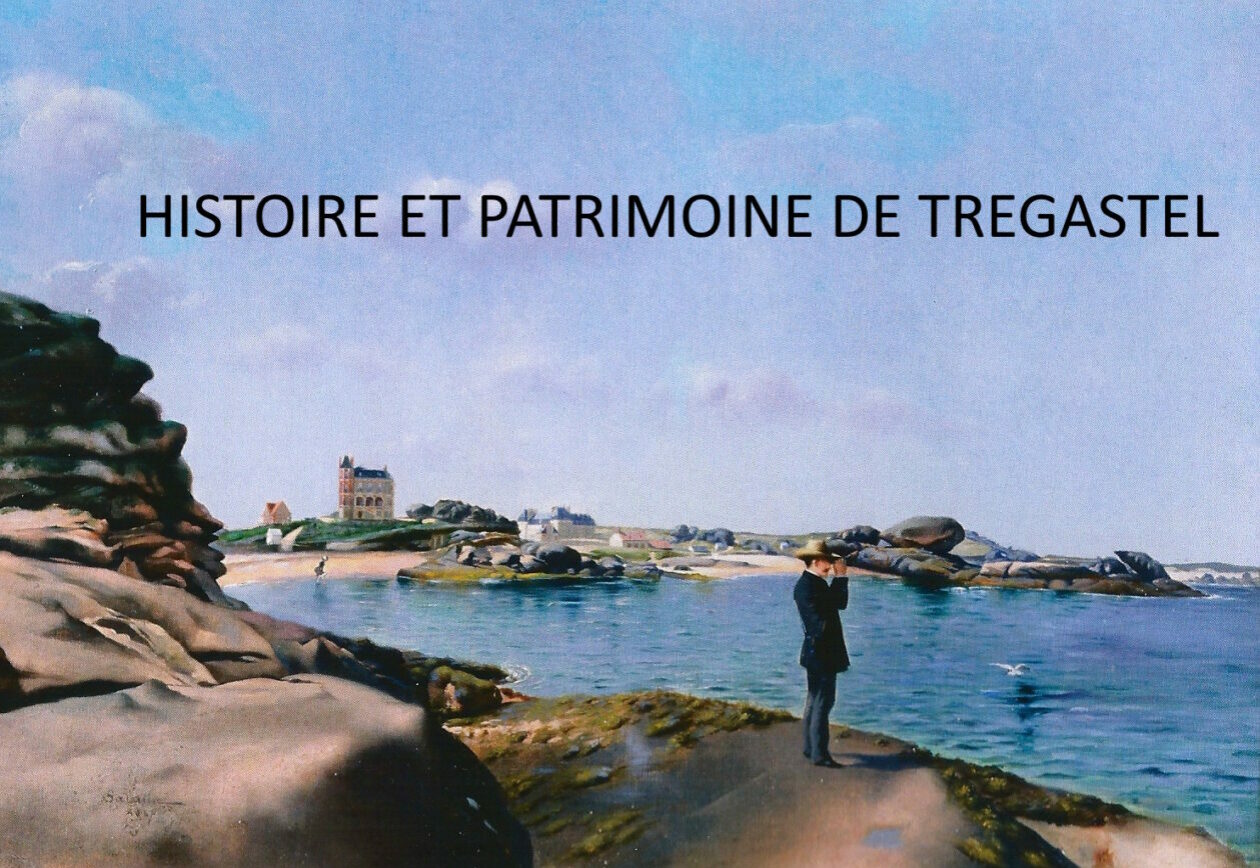 HISTOIRE ET PATRIMOINE DE TREGASTEL